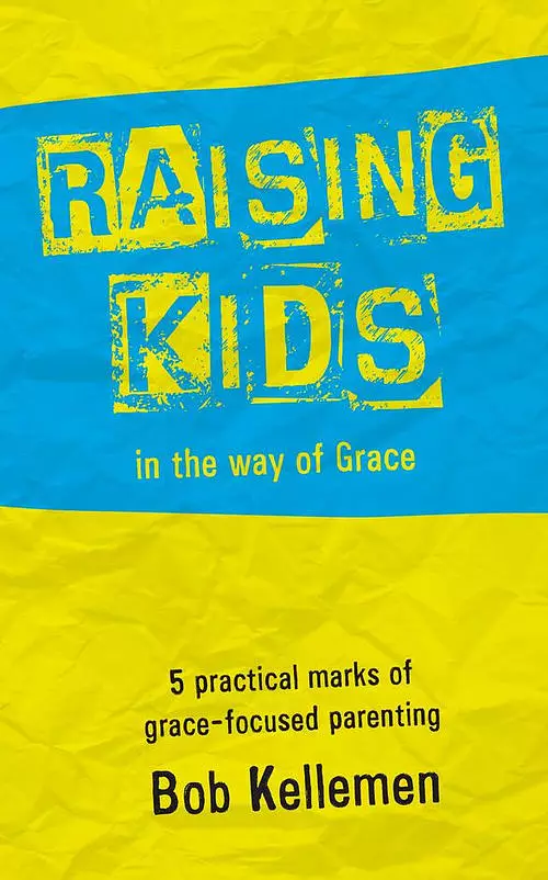 Raising Kids in the Way of Grace