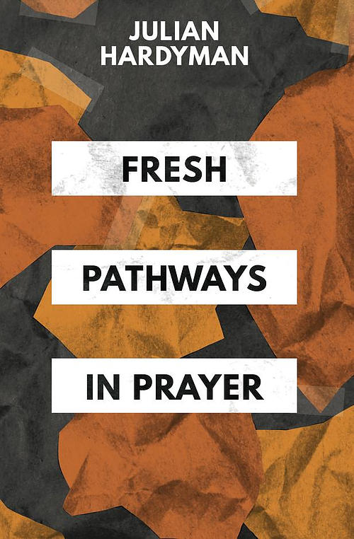 Fresh Pathways in Prayer