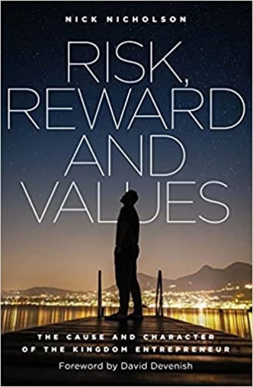 Risk, Reward and Values