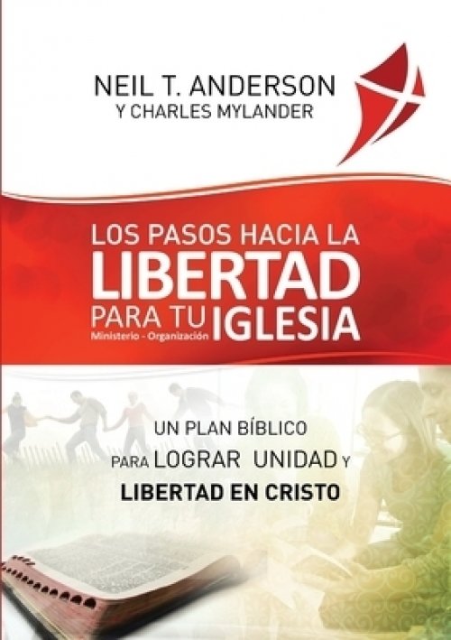 Pasos Hacia La Libertad Para Tu Iglesia - Ministerio - Organizacion