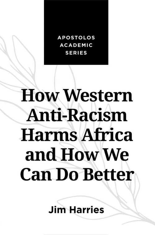 How Western Anti-racism Harms Africa And How We Can Do Better