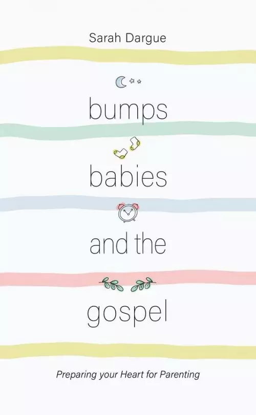 Bumps, Babies and the Gospel