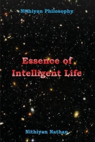 Nithiyan Philosophy: Essence Of Intelligent Life