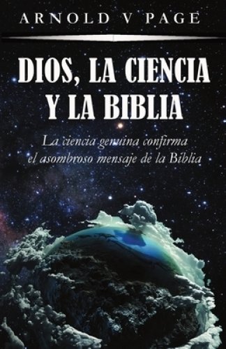 Dios, La Ciencia Y La Biblia