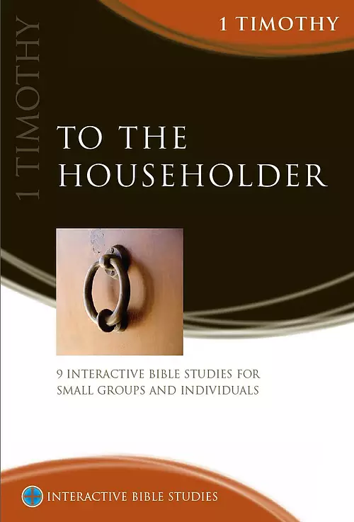 To The Householder (1 Timothy) [IBS]