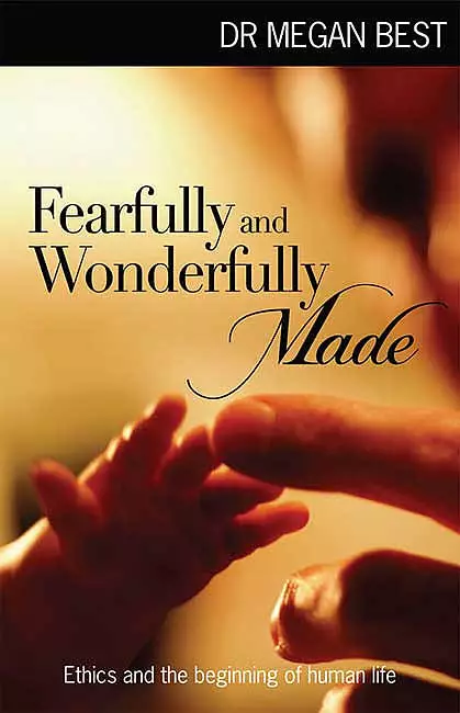 Fearfully and Wonderfully Made