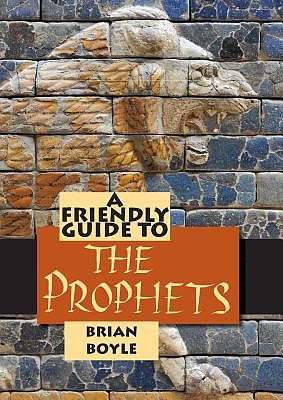 Friendly Guide to the Prophets