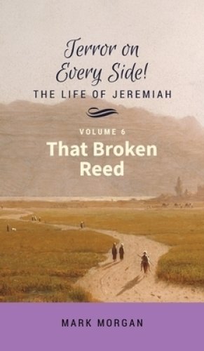 That Broken Reed: Volume 6 of 6