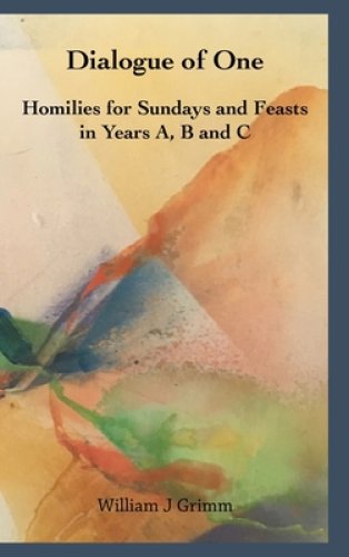 Dialogue of One: Homilies for Sundays and Feats in Years A, B and C