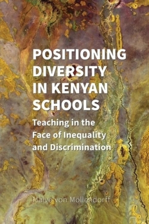 Positioning Diversity in Kenyan Schools: Teaching in the Face of Inequality and Discrimination