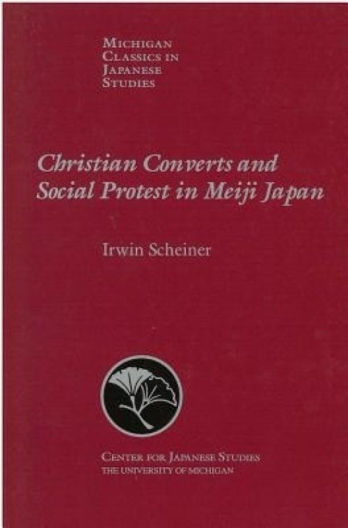 Christian Converts and Social Protests in Meiji Japan: Volume 24