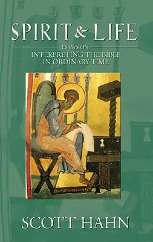 Spirit & Life: Essays on Interpreting the Bible in Ordinary Time