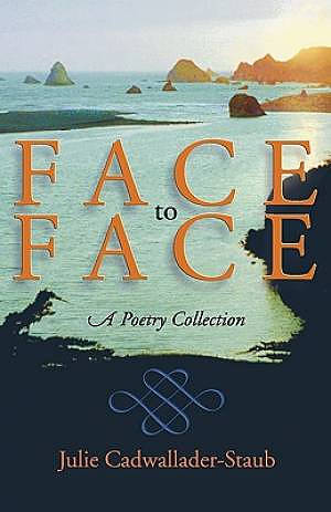 Face to Face: A Poetry Collection