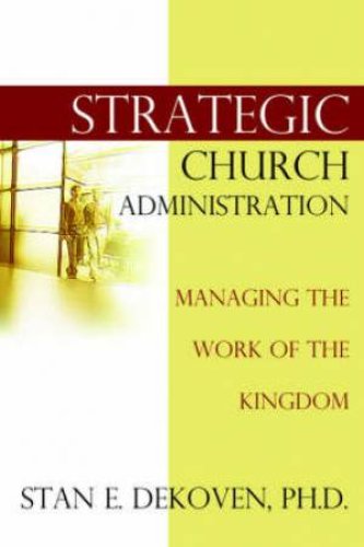 Strategic Church Administration