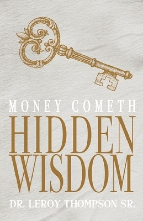 Money Cometh Hidden Wisdom