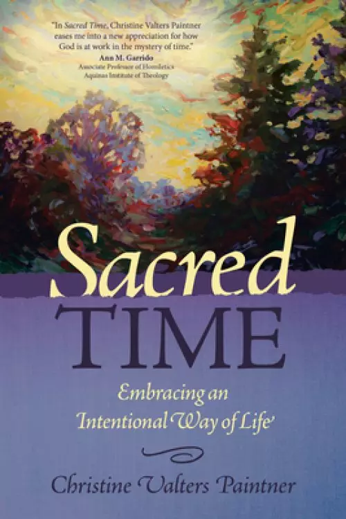 Sacred Time: Embracing an Intentional Way of Life