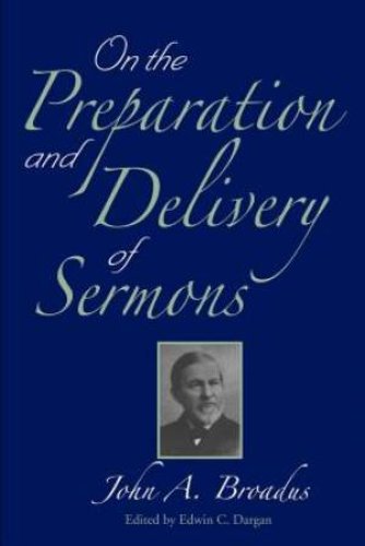 On The Preparation And Delivery Of Sermons