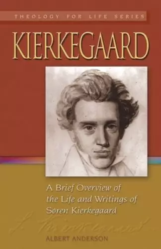 Kierkegaard: A Brief Overview of the Life and Writings of Soren Kierkegaard