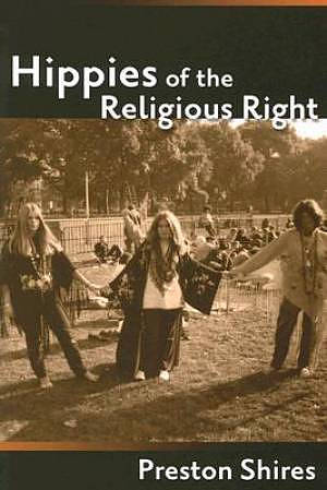 Hippies Of The Religious Right