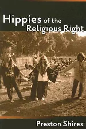 Hippies Of The Religious Right