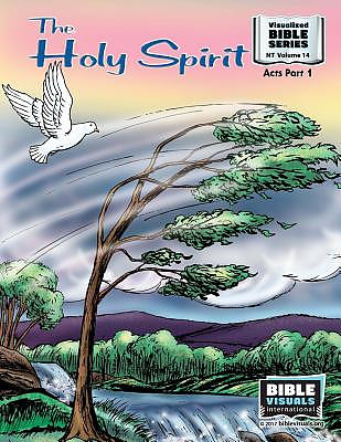 The Holy Spirit: New Testament Volume 14: Acts, Part 1