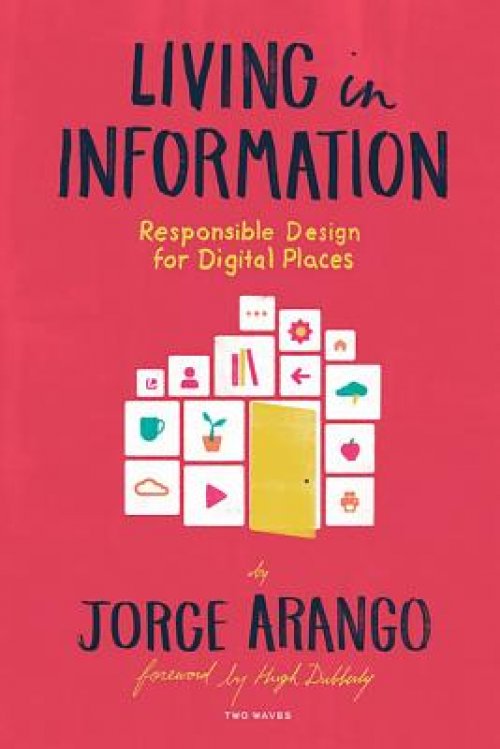 Living in Information: Responsible Design for Digital Places