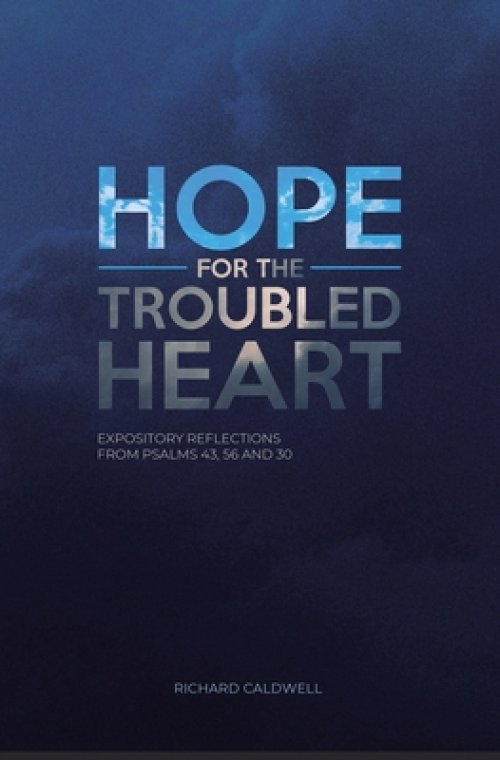 Hope for the Troubled Heart