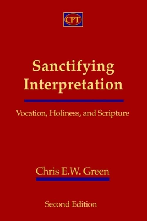 Sanctifying Interpretation: Vocation, Holiness, and Scripture