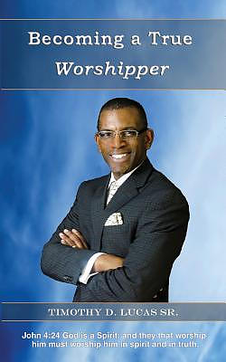 Becoming a True Worshipper