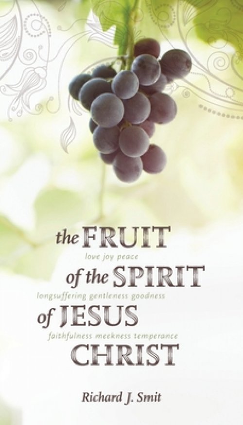 The Fruit of the Spirit of Jesus Christ