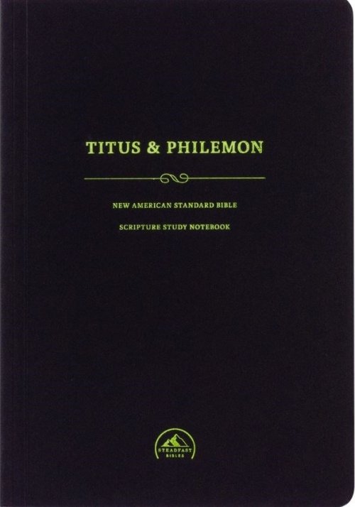 NASB 95 Scripture Study Notebook: Titus & Philemon