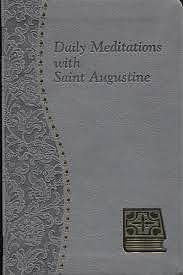 Daily Meditations with St. Augustine: Minute Meditations for Every Day Taken from the Writings of Saint Augustine