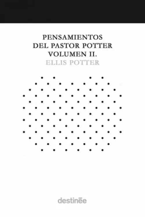 Pensamientos Del Pastor Potter Volumen Ii