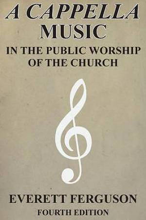 A Cappella Music in the Public Worship of the Church