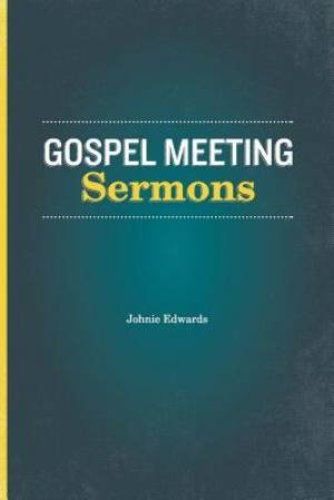 Gospel Meeting Sermons