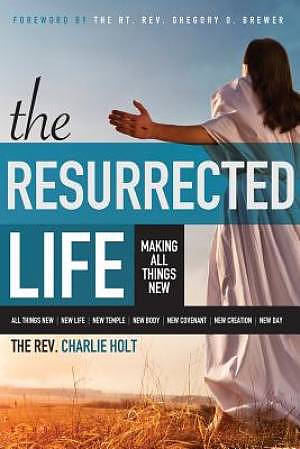 The Resurrected Life Study Guide