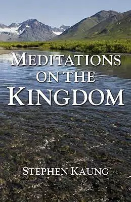 Meditations on the Kingdom