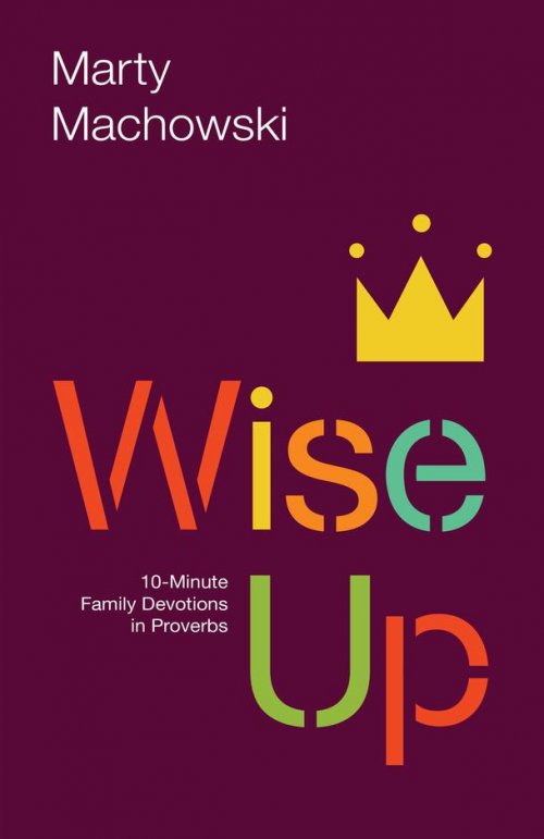 Wise Up Family Devotional