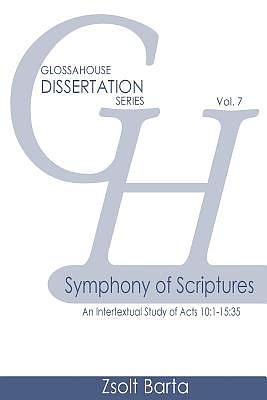 Symphony of Scriptures: An Intertextual Study of Acts 10:1-15:35