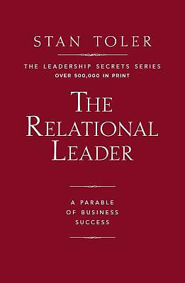 The Relational Leader: A Parable of Business Success