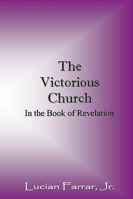 The Victorious Church: In the Book of Revelation