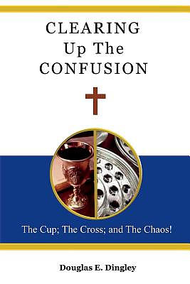 Clearing Up The Confusion: The Cup; The Cross; And The Chaos!