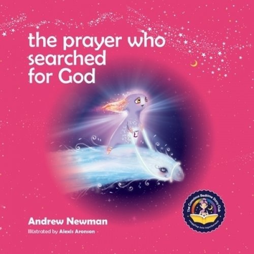 The Prayer Who Searched For God: Using Prayer And Breath To Find God Within