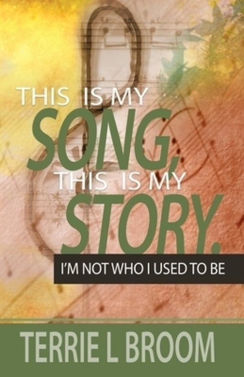 This is My Song, This is My Story: I'm Not Who I Used to Be