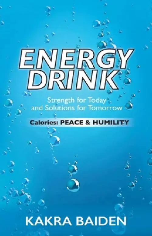 ENERGY DRINK : CALORIES : PEACE AND HUMILITY