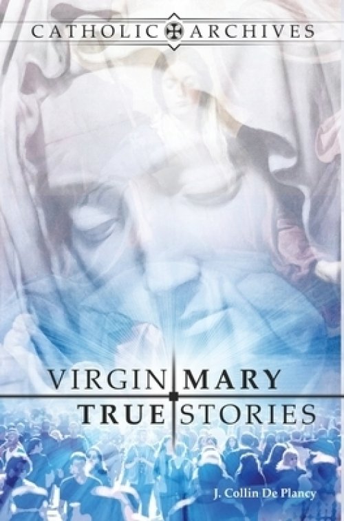 Virgin Mary True Stories