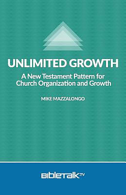 Unlimited Growth: A New Testament Pattern for Church Organization and Growth.