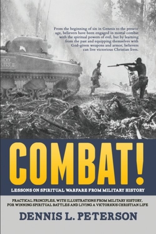 Combat!: Lessons on Spiritual Warfare from Military History