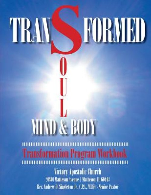 Transformed: Soul, Mind & Body