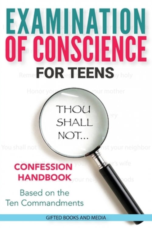 Examination of Conscience: For Teens